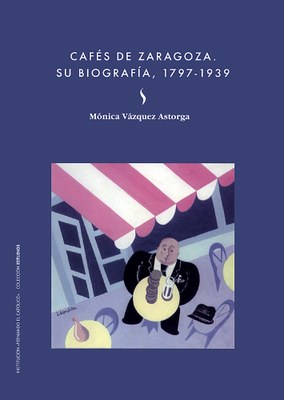 La Institución Fernando el Católico edita un libro sobre la historia de los antiguos cafés de Zaragoza
